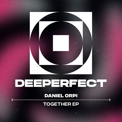 Daniel Orpi - TOGETHER EP [DPE1913]